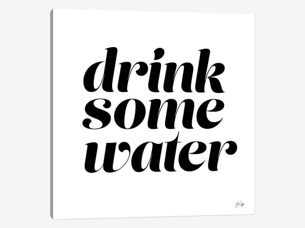 Drink Some Water by Yass Naffas Designs 1-piece Canvas Print