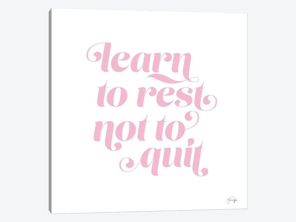 Learn To Rest - Not To Quit by Yass Naffas Designs 1-piece Canvas Art
