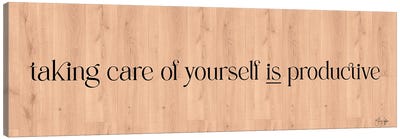 Taking Care Of Yourself Is Productive Canvas Art Print