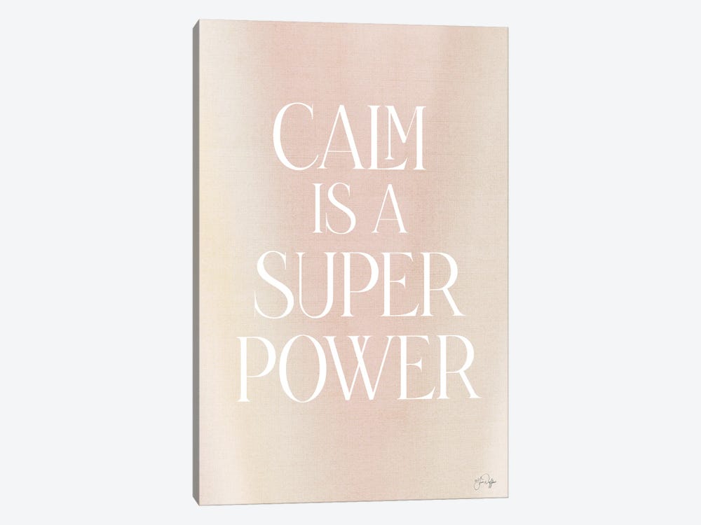 Calm Is A Super Power by Yass Naffas Designs 1-piece Canvas Artwork