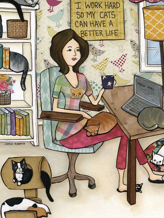 Cats Better Life by Jamie Morath